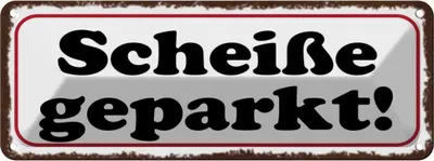 Produktbild von vianmo Blechschild 10x27 cm Scheiße geparkt Dekoration Spruch Zitat
