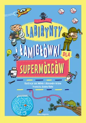 Zdjęcie produktu dla Labirynty i lamiglowki dla supermozgow