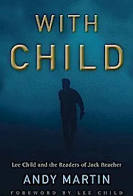 Produktbild von Mit Child: Lee Child und die Leser von Jack Reacher