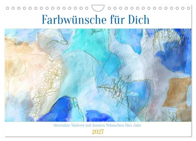 Produktbild von Farbwünsche für Dich (Wandkalender 2027 DIN A4 quer), CALVENDO Monatskalender