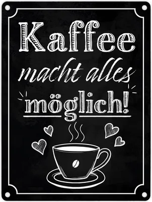 Produktbild von Kaffee macht alles möglich Metallschild in 15x20 cm