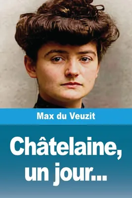 Produktbild von Châtelaine, un jour...