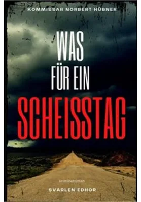 Produktbild von WAS FÜR EIN SCHEISSTAG: Kriminalroman | Kommissar Norbert Hübner (Band 1) - Cover matt, Format 12 x 19 (Kommissar Norbert Hübner ermittelt)