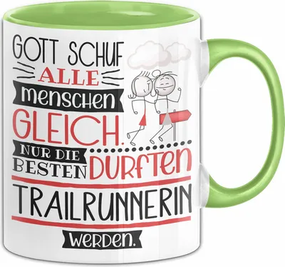 Produktbild von Trailrunnerin Geschenk Becher Tasse Gott Schuf Alle Menschen Gleich Nur Die Besten Durfeten Trailrunnerin Werden Geschenkidee Lustig (Grün)