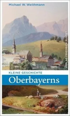 Produktbild von Kleine Geschichte Oberbayerns