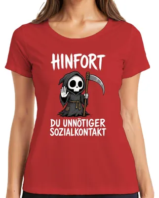 Produktbild von Hinfort Du Unnötiger Sozialkontakt Sensenmann Statement Sarkasmus Damen T-Shirt, Rot, M