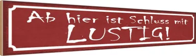 Produktbild von vianmo Holzschild 10x46 cm Ab hier ist Schluss mit lustig