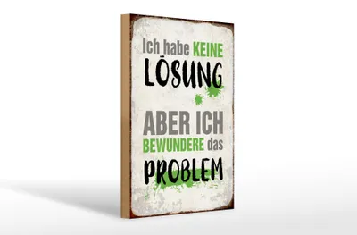 Produktbild von Holzschild Spruch 20x30cm ich habe keine Lösung aber