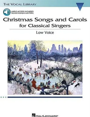 Produktbild von Christmas Songs and Carols for Classical Singers Low Voice with Online Accompaniment Book/Online Audio