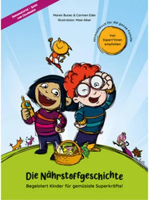 Obrázok produktu pre Die Nährstoffgeschichte. Begeistert Kinder für gemüsiale Superkräfte!