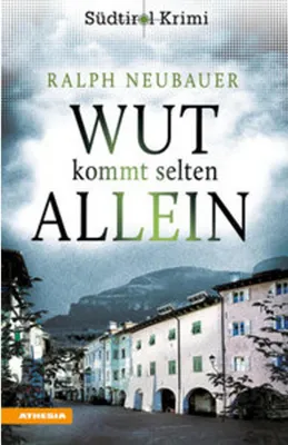 Image de Südtiroler Unterland Krimi: Menschliche Gefühlswelten und mörderische Wut