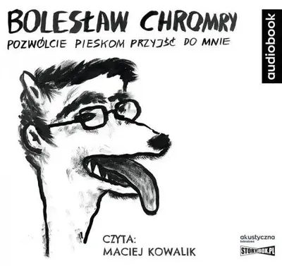 Image de Pozwólcie pieskom przyjść do mnie. Audiobook - Bolesław Chromry