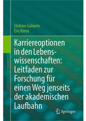 Zdjęcie produktu dla Karriereoptionen in den Lebenswissenschaften: Leitfaden zur Forschung für einen Weg jenseits der akademischen Laufbahn