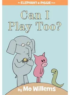 Obrázok produktu pre Can I Play Too?-An Elephant and Piggie Book
