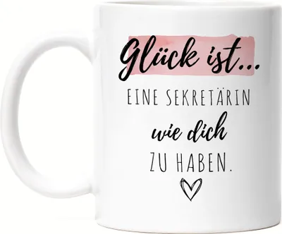 Produktbild von Glück Ist Eine Sekretärin Wie Dich Zu Haben Tasse Geschenk Danke Sagen