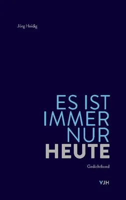 Produktbild von Es ist immer nur heute