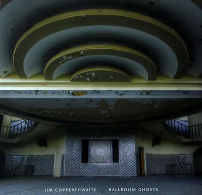 Image de Jim Copperthwaite - Ballroom Ghosts Vinyl