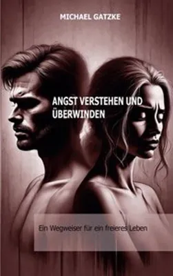 Obrázek produktu pro Angst verstehen und überwinden: Ein Wegweiser für ein freieres Leben