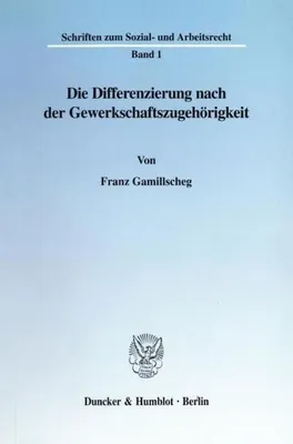 Produktbild von Die Differenzierung nach der Gewerkschaftszugehörigkeit.