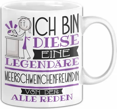 Produktbild von Meerschweinchenfreundin Tasse Geschenk Ich Bin Diese Eine Legendäre Meerschweinchenfreundin Von Der Alle Reden Geschenkidee Geburtstag Weihnachten (Weiß)