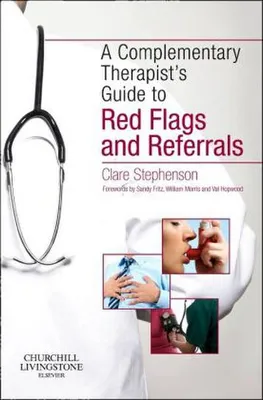 Productafbeelding van The Complementary Therapist's Guide to Red Flags and Referrals