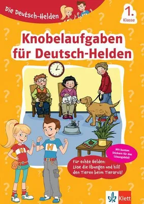 Image de Die Deutsch-Helden Knobelaufgaben für Deutsch-Helden 1. Klasse