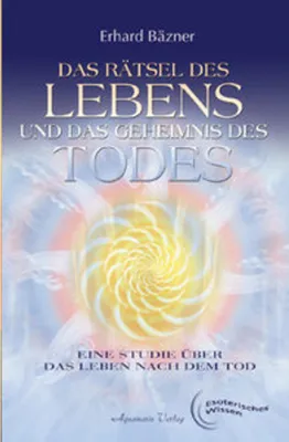 Produktbild von Das Rätsel des Lebens und das Geheimnis des Todes