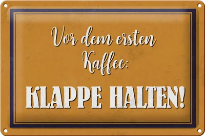 Produktbild von Blechschild Spruch 30x20cm vor dem ersten Kaffee Klappe