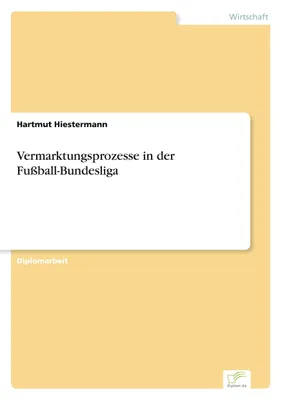 Produktbild von Vermarktungsprozesse in der Fußball-Bundesliga