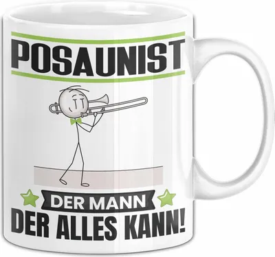 Produktbild von Posaunist Tasse Geschenk für Posaunist Der Mann Der Alles Kann Geschenkidee zum Geburtstag (Weiß)