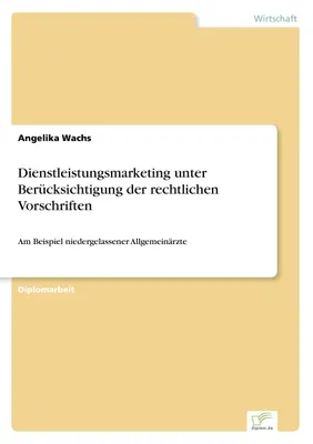Produktbild von Dienstleistungsmarketing unter Berücksichtigung der rechtlichen Vorschriften