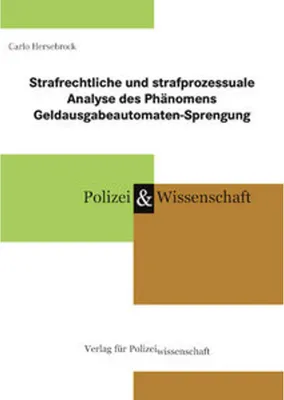 Image de Strafrechtliche und strafprozessuale Analyse des Phänomens Geldausgabeautomaten-Sprengung
