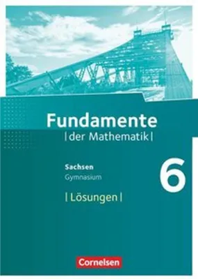 Obrázek produktu pro Fundamente der Mathematik 6. Schuljahr - Sachsen - Lösungen zum Schülerbuch