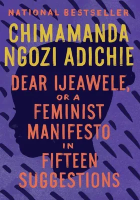 Obrázok produktu pre ISBN Dear Ijeawele, or A Feminist Manifesto in Fifteen Suggestions, papierový obal, 80 strany