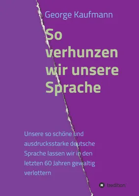 Produktbild von So verhunzen wir unsere Sprache