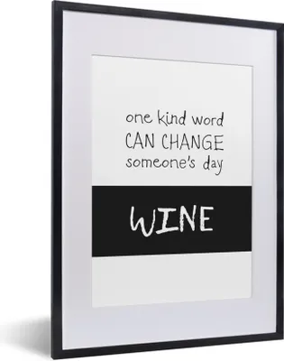 Produktbild von MuchoWow® MuchoWow® Gerahmtes Poster Wein - Zitat - Ein freundliches Wort kann den Tag eines Menschen verändern: Wein - Weinliebhaber - Vinologe 30x40 cm - Poster mit zchwarzem Bilderrahmen - Wandpost