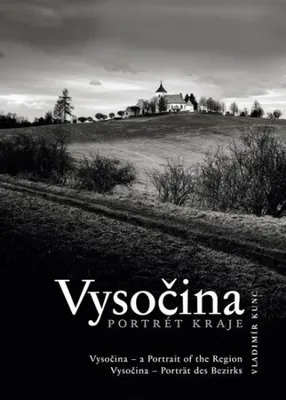 Zdjęcie produktu dla Vysočina - Portrét kraje (Kunc Vladimír)