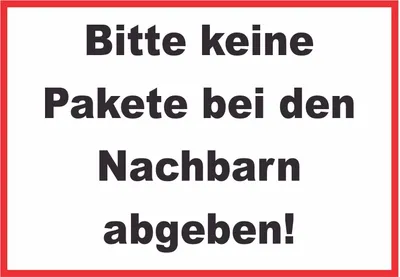 Produktbild von Bitte keine Pakete bei den Nachbarn Schild A4 Rückseite selbstklebend