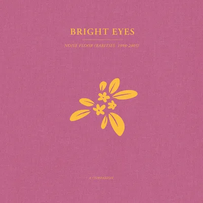 Obrázek produktu pro Bright Eyes - Noise Floor: A Companion (Opaque Gold) (Limited Edition) (Opaque Gold Coloured) (LP)