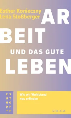Produktbild von Arbeit und das gute Leben