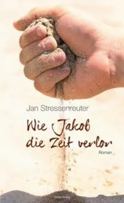 Immagine prodotto di Stressenreuter, J: Wie Jakob die Zeit verlor
