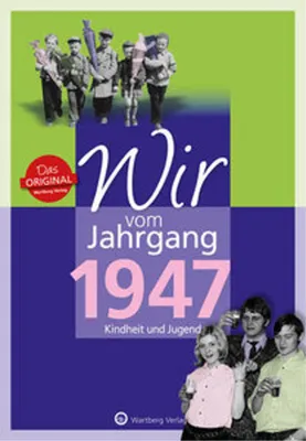 Obrázok produktu pre Wir vom Jahrgang 1947 - Kindheit und Jugend