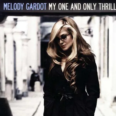 Produktbild von Gardot,Melody-My One And Only Thrill