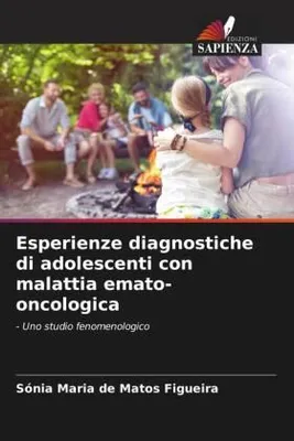 Produktbild von Esperienze diagnostiche di adolescenti con malattia emato-oncologica
