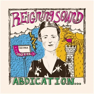 Produktbild von Reigning Sound: Abdication...for Your Love - 375 Media - (CD / A)