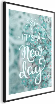 Produktbild von Posterpapier Poster - It's a New Day 40x60 cm Text m-C-0301-ao-a