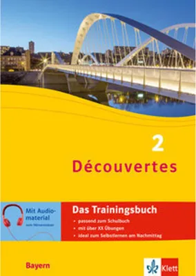 Produktbild von Découvertes 2 Bayern (ab 2017) - Das Trainingsbuch zum Schulbuch 2. Lernjahr
