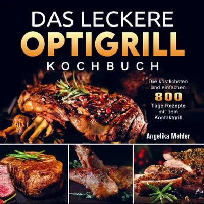Produktbild von Das leckere Optigrill kochbuch