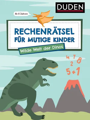 Produktbild von Rechenrätsel für mutige Kinder - Wilde Welt der Dinos - ab 6 Jahren
