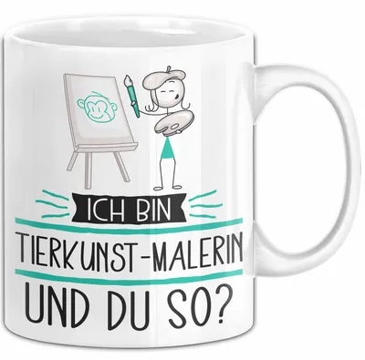 Produktbild von Tierkunst-Malerin Tasse Geschenk Ich Bin Tierkunst-Malerin Und Du So Geschenkidee Lustiger Spruch Becher (Weiß)
